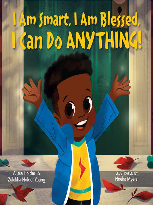 Title details for I Am Smart, I Am Blessed, I Can Do Anything! by Alissa Holder - Available